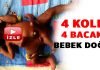 4 kollu 4 bacaklı bebek doğdu