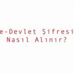 E-devlet-şifresi,-kayıt-için-gerekli-belgeler-ve-e-devlet-giriş.-E-devlet-şifresi-nasıl-alınır-haberi
