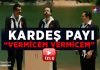 Vermicem vermicem Kardeş Payı sahnesi