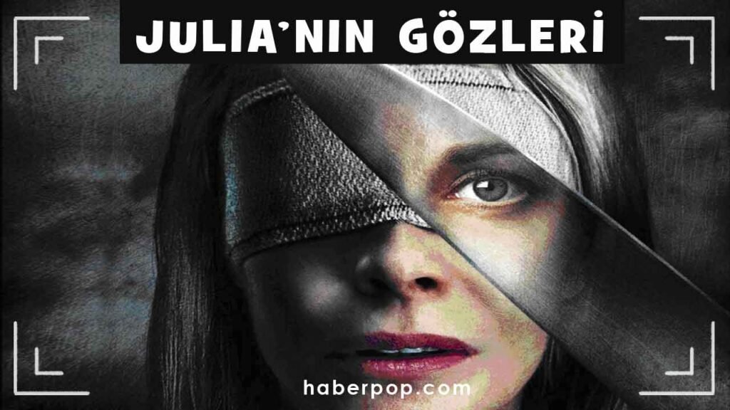 Julianin-Gozleri-Julias-Eyes--Los-Ojos-De-Julia-izle-ispanyol-sinemasi-gerilim-ve-gizem-filmleri-netflix-izle