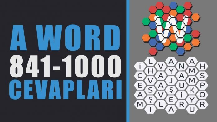 a-word-oyunu-cevaplari-841-1000-kelime canavari-Bolum-Sonu-tum-cevaplari-haberpop