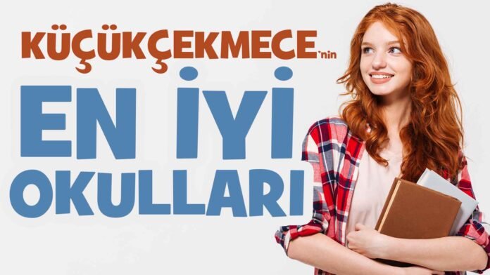 küçükçekmece özel okulları