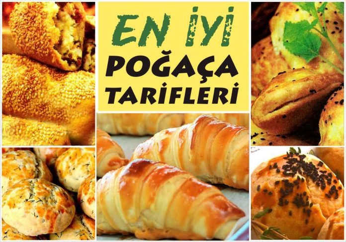 pogaca tarifi-kolay pogaca tarifleri-mayali ve mayasiz pogaca-peynirli-dereotlu-pastane pogacasi-nefis yemek tarifleri kac kalori