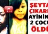 Şeytan çıkarma ayininde 2 çocuk öldü
