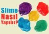 Borakssiz ve Tutkalsız Slime Yapımı Borakssız ve Tutkalsız Slime Nasıl Yapılır - Malzemeleri