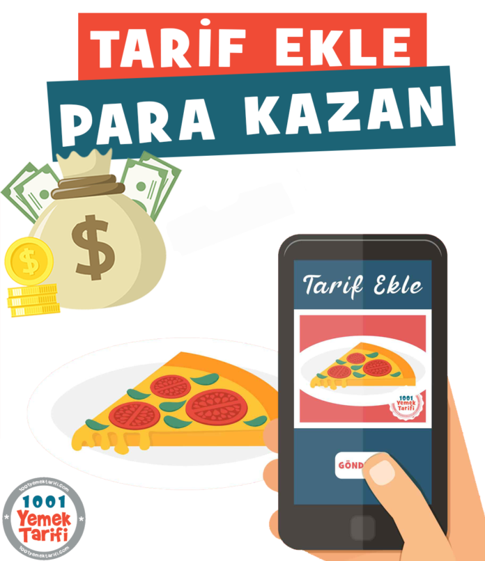 tarif ekle para kazan-evde yemek yaparak para kazan-tarif gönder evden para kazan türkiyenin en iyi yemek tarifi sitesi