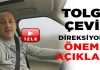 Tolga Çevik direksiyonda şok açıklamalar yaptı